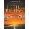 I Still Believe: A Battle Between the Heart and Mind