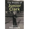 The Poems of Junior Clark