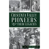 Crescenta Valley Pioneers & Their Legacies