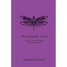 The Dragonfly Effect: Finding Your Inner Strength, Clarity and Wisdom