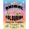 Animal Counting Colouring Book For Toddlers & Kids: Young Children Coloring Sheets To Learn Math Skills (Back To School Fun)
