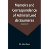 Memoirs and Correspondence of Admiral Lord de Saumarez (Volume II)