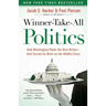Winner-Take-All Politics: How Washington Made the Rich Richer--And Turned Its Back on the Middle Class