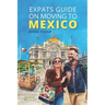 Expats Guide on Moving to Mexico