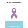 The Surgical Oncology Review: For the Absite and Boards