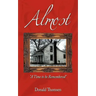 Almost: A Time to Be Remembered