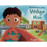 The Adventures of The Vitiligo Man