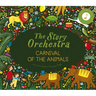 The Story Orchestra: Carnival of the Animals: Press the Note to Hear Saint-Saëns' Music
