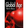 The Global Age: State and Society Beyond Modernity