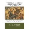 The Time Machine (1895) NOVEL by: H. G. Wells
