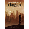 The Autobiography of a Language: Emanuel Carnevali's Italian/American Writing
