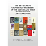 The Settlement, Growth and Movement of the Czechs and Their Institutions in Cleveland, Ohio