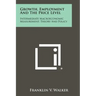 Growth, Employment And The Price Level: Intermediate Macroeconomic Measurement, Theory And Policy