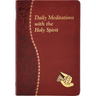 Daily Meditations with the Holy Spirit: Minute Meditations for Every Day Containing a Scripture, Reading, a Reflection, and a Prayer