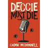 Deccie Must Die