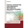 Digital Humanities and Research Methods in Religious Studies: An Introduction