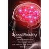 Speed Reading: Be More Productive, Remember More and Improve Your Speed Reading With Exercises
