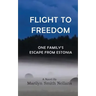 Flight to Freedom: One Family's Escape from Estonia