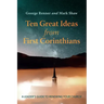 Ten Great Ideas from First Corinthians: A Leader's Guide to Renewing Your Church