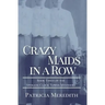 Crazy Maids in a Row: Book Three of the Spokane Clock Tower Mysteries