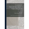 Current Fallacies About Vaccination: a Letter to Dr. W. B. Carpenter, C.B., &c., &c., &c.; no. 586