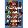 The Townsend Family Recipe for Disaster