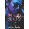 Hot Girlz & The Hustlas Who Love 'Em 3