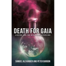 Death for Gaia: Ecocide and the Righteous Assassins