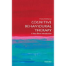 Cognitive Behavioural Therapy: A Very Short Introduction