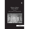 Silence, Music, Silent Music