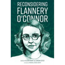 Reconsidering Flannery O'Connor