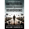 Battlefields to Boardrooms