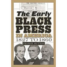 The Early Black Press in America, 1827 to 1860