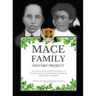 Mace Family History Project: The Genealogical History And Legacy Of George Mace Jr. & Queen Esther (Lowe) Mace Hinds County, Mississippi