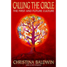 Calling the Circle: The First and Future Culture