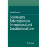 Sovereignty Referendums in International and Constitutional Law