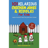 101 Hilarious Chicken Jokes & Riddles For Kids: Laugh Out Loud With These Funny Jokes About Chickens (WITH 35+ PICTURES!)