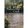 Father's Day Creek: Fly fishing, fatherhood and the last best place on Earth