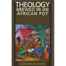 Theology Brewed in an African Pot