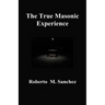 The True Masonic Experience
