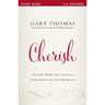 Cherish Study Guide: The One Word That Changes Everything for Your Marriage
