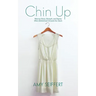 Chin Up: Wearing Grace, Strength, and Dignity When Motherhood Unravels Our Souls