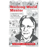 Working World Mentor: A Comprehensive Guide for Students and Young Adults