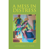 A Mess in Distress