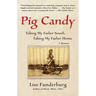 Pig Candy: Taking My Father South, Taking My Father Home