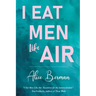 I Eat Men Like Air