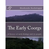 The Early Coorgs: A history of early Kodagu and its people