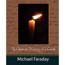 The Chemical History of a Candle (Michael Faraday)