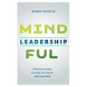 Mindful Leadership: Effective tools to help you focus and succeed