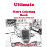 Ultimate Men's Coloring Book: Cars, Trucks, & Cycles